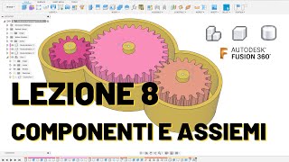 Corso Fusion 360  Lezione 8  Assiemi Componenti  Bodies [upl. by Rabin959]