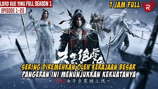 FULL SEASON 1 PERJALANAN PANGERAN JENIUS UNTUK MENINGKATKAN KEKUATAN  ALUR CERITA LORD XUE YING [upl. by Viridissa]