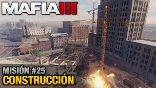 Mafia 3 PC  Misión 25  Construcción Español  Sin Comentario  1080p 60fps [upl. by Azirb]