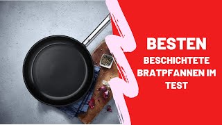 Die Besten Beschichtete Bratpfannen im Test  Top 5 [upl. by Ardeid2]