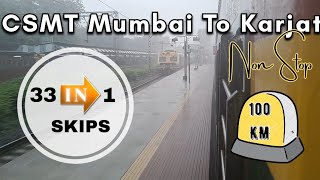 Mumbai To Karjat 100 Kms Non Stop All 33 stations skip [upl. by Eadie]