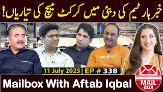 Mailbox with Aftab Iqbal  UAE Chapter  11 July 2023  Episode 338  Aftabiyan [upl. by Ginger453]