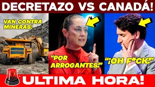 🚨LUNES DECRETAZO VAN CONTRA MINERAS CANADIENSES SE LE VOLTEÓ TODO A TRUDEAU SE LES ADVIRTIÓ BOOM [upl. by Awjan]