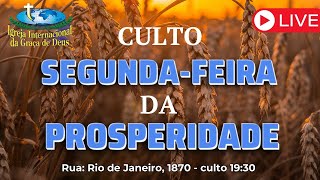 SEGUNDA PROSPERIDADE  CULTO DAS 19H30 071024 [upl. by Codding]