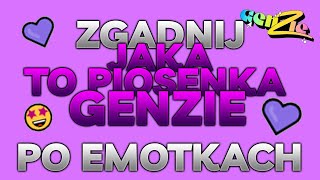 🔍Zgadnij jaka to piosenka GENZIE po emotkach🤩 [upl. by Rosenthal]