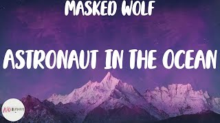 Masked Wolf  Astronaut In The Ocean Lyrics [upl. by Warrick594]