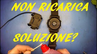 Riparazione  sistemazione ricarica Smartwatch  orologio non si carica [upl. by Lyrac173]