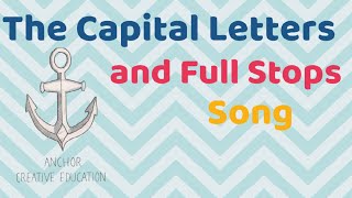 The Capital Letters and Full Stops Song A MUST for any KS1 class [upl. by Anwahsit12]