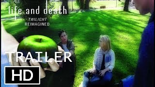 Life and Death Twilight Reimagined Official Trailer 2018 [upl. by Lierbag81]