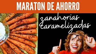 AHORRA💲 ECONOMIA DOMESTICA🥕💰ZANAHORIAS CARAMELIZADAS en 25 MINUTOS zanahorias [upl. by Saidel402]