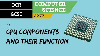 2 OCR GCSE J277 11 CPU components and their function [upl. by Harriot]