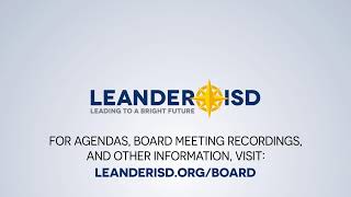 February 15 2024 Meeting of the Leander ISD Board of Trustees [upl. by Ydissac]