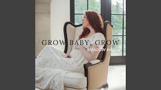 Grow Baby Grow [upl. by Adile]