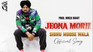 JEONA MORH  SIDHU MOOSE WALA NEW AI SONG  LATEST PUNJABI SONG 2024 [upl. by Eirrotal]