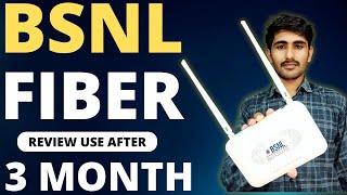 BSNL फाइबर 3 महीने इस्तेमाल करने के बाद  BSNL Fiber Broadband FTTH Review After 3 Month [upl. by Coad270]