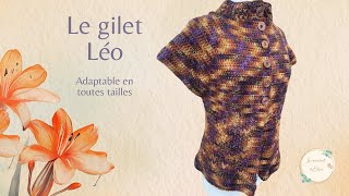 Comment réaliser un gilet sans manches au crochet Le gilet Léo [upl. by Ursulina]