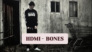 HDMI  BONES SLOWED [upl. by Sliwa39]