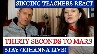 Thirty Seconds To Mars  Stay Rihanna Live Singing Teacher Reacts [upl. by Atinet93]