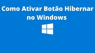 Como Ativar o Hibernar no Windows 10 [upl. by Aamsa968]