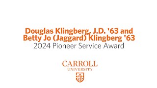 Carroll University  2024 Pioneer Service Award Douglas Klingberg JD and Betty Jo Jaggard 63 [upl. by Nospmoht905]