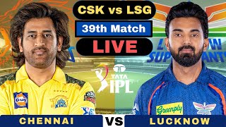 Live Chennai Super Kings vs Lucknow Super Giants IPL Live  CSK vs LSG Live 39th Match IPL 2024 [upl. by Idner]