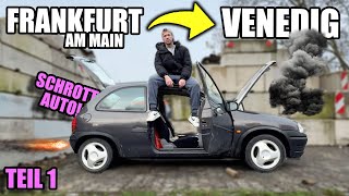 Kommt das 300€ SCHROTTAUTO von Frankfurt nach Venedig  Teil 1 [upl. by Sucramej]