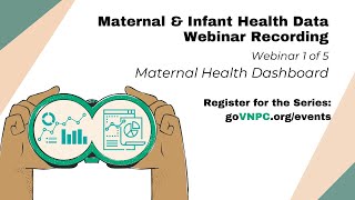 VNPC Maternal and Infant Health Data Webinar Part 1 Maternal Health Dashboard [upl. by Sander]