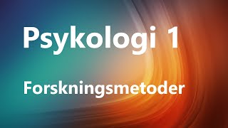 Psykologi 1  Psykologiske Forskningsmetoder [upl. by Balas]