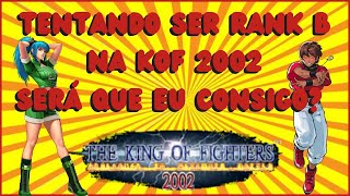 TENTANDO SER RANK B NA KOF 2002 SERÁ retrogaming arcade retrogamer capcom 1k [upl. by Fidellia]