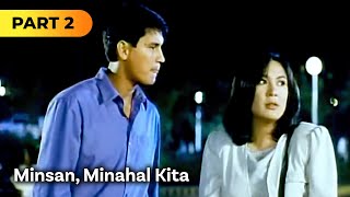 Minsan Minahal Kita FULL MOVIE Part 2  Sharon Cuneta Richard Gomez Edu Manzano [upl. by Elsi]