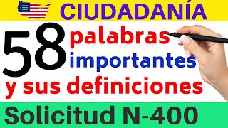 58 Palabras Importantes y sus Definiciones Solicitud N400  Examen de Ciudadanía Americana [upl. by Gorges]