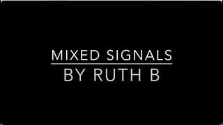 Mixed Signals  Ruth B Cover [upl. by Nibbs240]