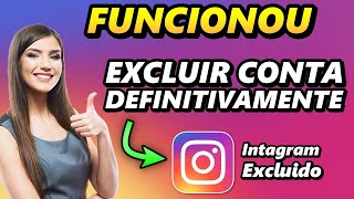 COMO EXCLUIR DEFINITIVAMENTE SUA CONTA DO INSTAGRAM 2 MINUTOS ATUALIZADO [upl. by Rodavlas92]