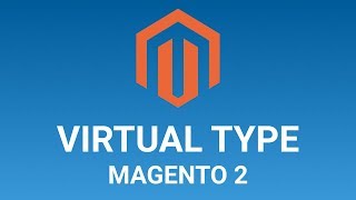 Virtual Type in Magento 2 Explained [upl. by Artair21]