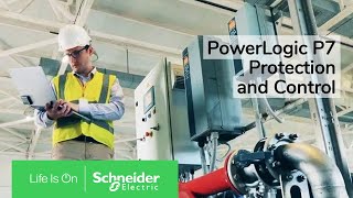 PowerLogic P7 – The Future of Protection and Control  Schneider Electric [upl. by Rufe]