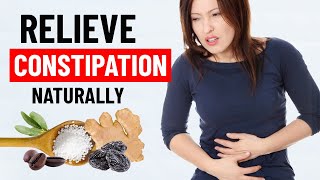 10 Ways To Relieve Constipation Fast and Naturally [upl. by Diehl]