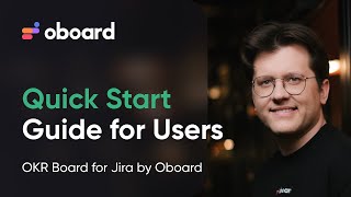 Quick Start Guide for Users  OKR Board for Jira by Oboard [upl. by Eurd518]