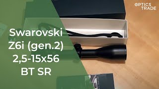 Swarovski Z6i gen2 2515x56 BT SR  Optics Trade Unboxing [upl. by Jewel442]