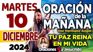 oración de la mañana del día Martes 10 de Diciembre de 2024  Dios mío ACUDE a mi llamado de auxilio [upl. by Aerbma]