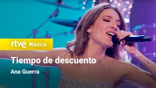 Ana Guerra – “Tiempo de descuento” Feliz 2024 [upl. by Elia]