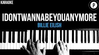 Billie Eilish  idontwannabeyouanymore Karaoke SLOWER Acoustic Piano Instrumental Cover Lyrics [upl. by Latty]