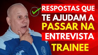 Entrevista Programa Trainne I Qual foi o seu MAIOR Desafio Profissional 5 Dicas de Respostas [upl. by Hsiwhem]