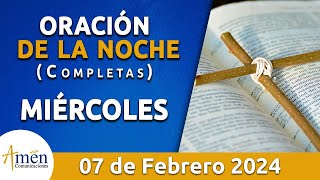 Oración De La Noche Hoy Miércoles 7 Febrero 2024 l Padre Carlos Yepes l Completas l Católica [upl. by Petite]