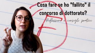 NON HO PASSATO IL CONCORSO del DOTTORATO CONSIGLI pratici e RIFLESSIONI [upl. by Atilol]