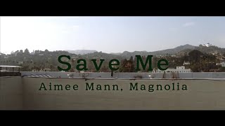 Magnolia Aimee Mann  Save Me 매그놀리아 OST 가사해석 [upl. by Dihgirb]