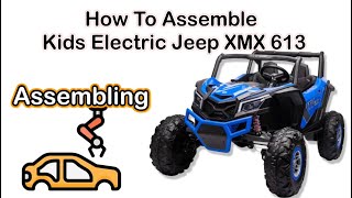 How to assemble kids Jeep  XMX 613 [upl. by Gibb322]