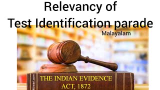 Relevancy of Test Identification parade in Indian evidence act  Malayalam [upl. by Eddana911]