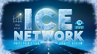 ICE Network Price Prediction  ICE Network Honest Review  ICE Network Future [upl. by Jentoft455]