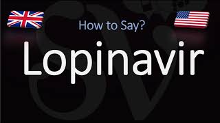 How to Pronounce Lopinavir CORRECTLY [upl. by Sonitnatsnok364]