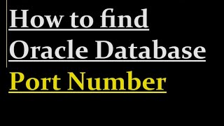 How to find oracle database port number [upl. by Cirde]